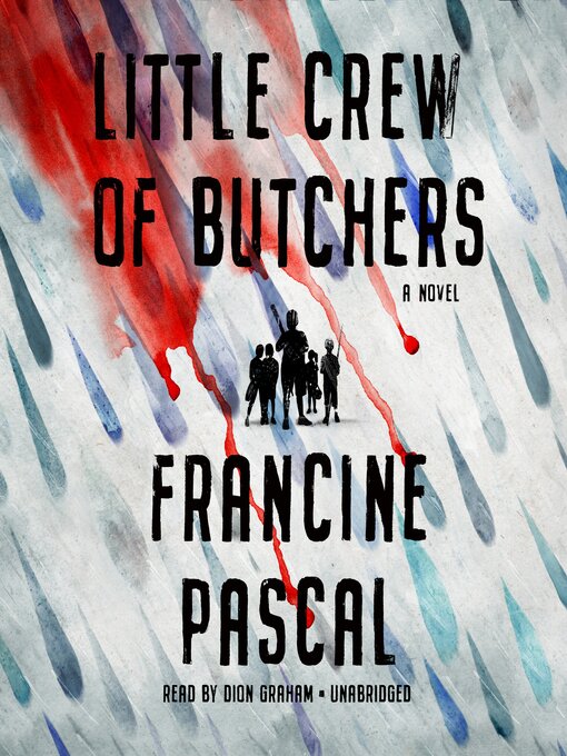Title details for Little Crew of Butchers by Francine Pascal - Available
